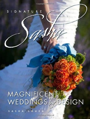 Signature Sasha: Magnificent Weddings by Design